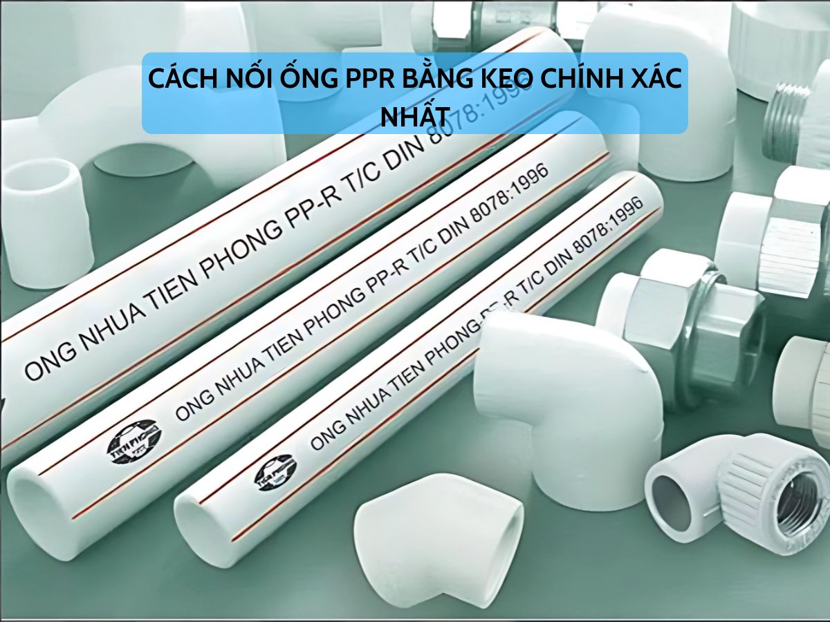 Nối ống PPR bằng keo